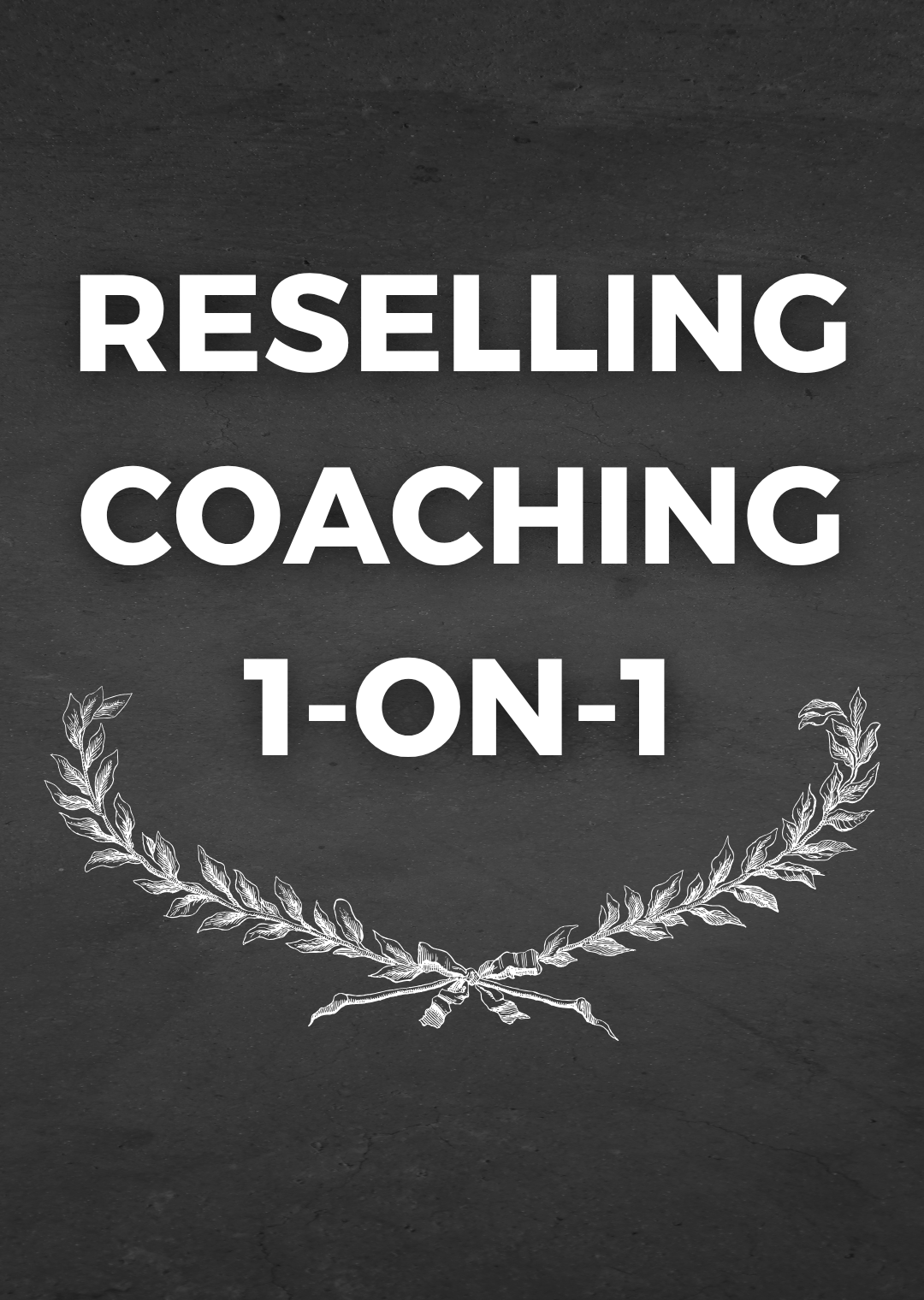 Reselling Coaching 1-on-1