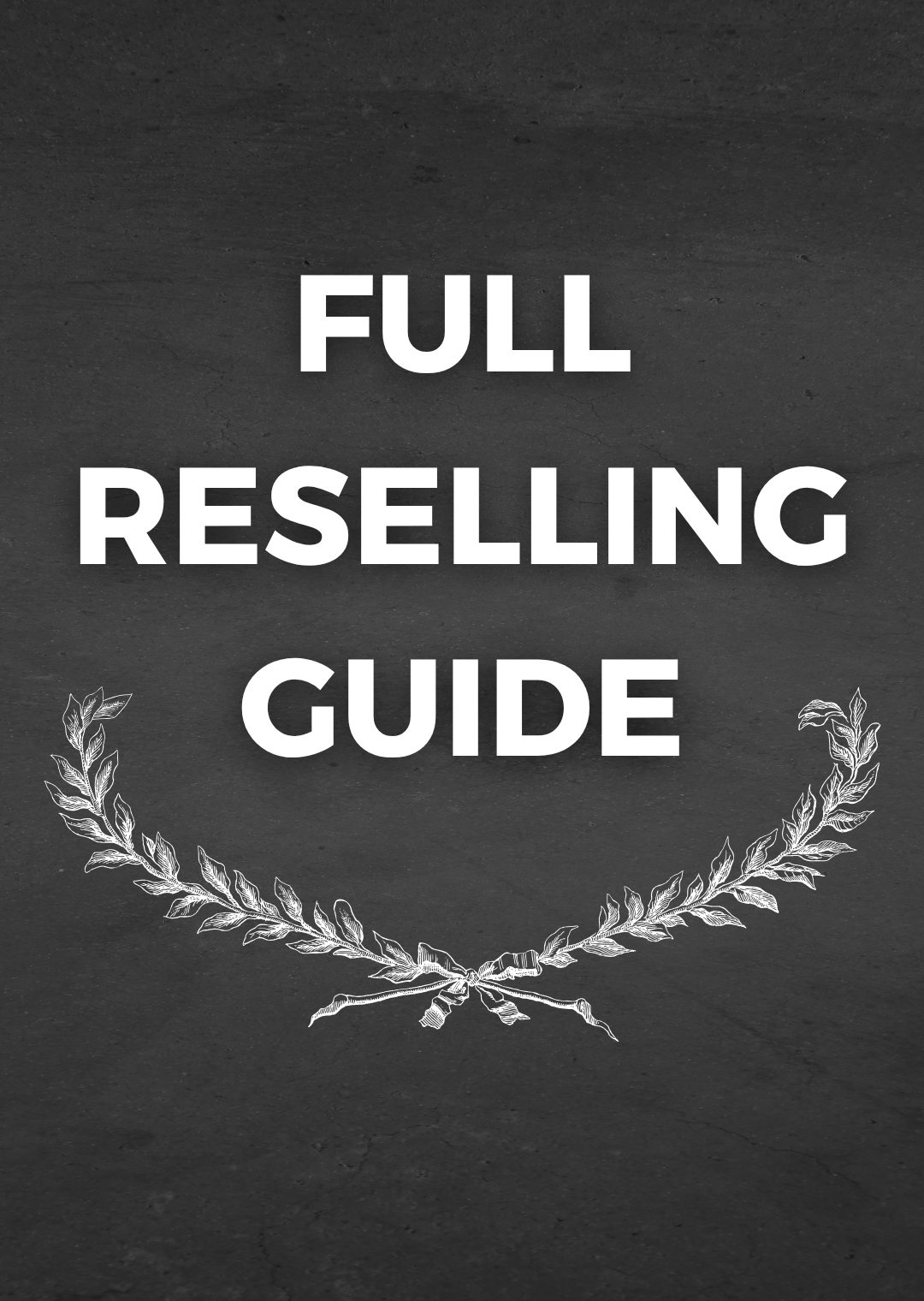 Full Reselling Guide